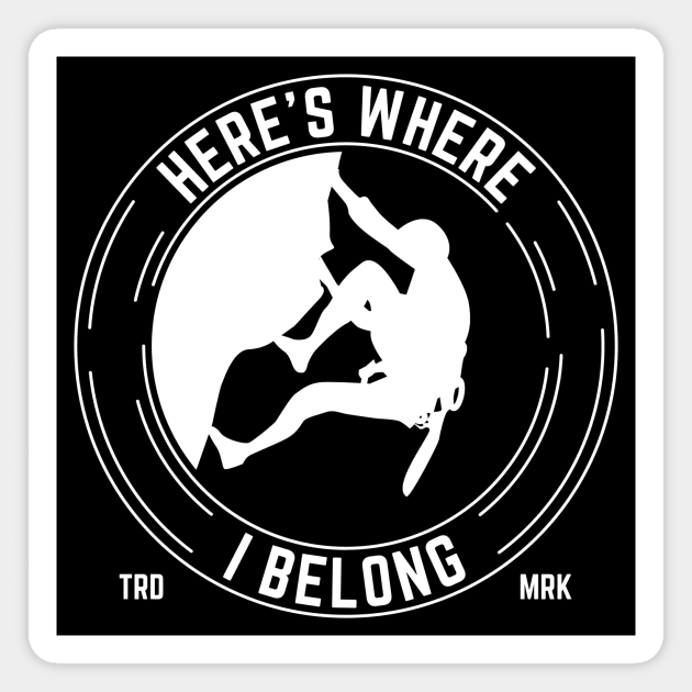 Here's Where I Belong, Rock Climbing, Mountaineers Logo Magnet by emmjott